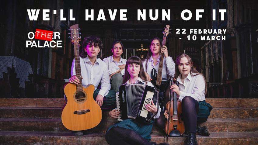 We'll Have Nun Of It - The Other Palace