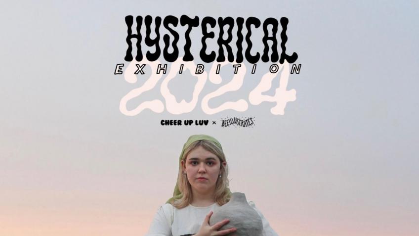 Hysterical Exhibition 2024
