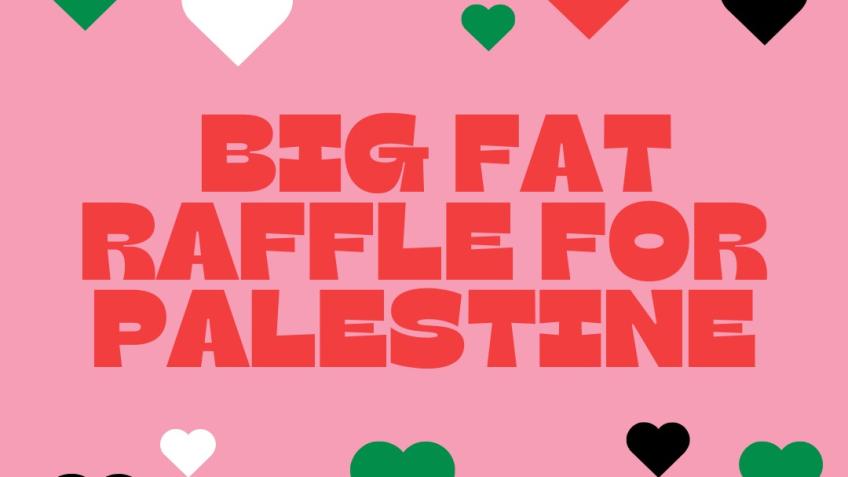 Big Fat Raffle for Palestine