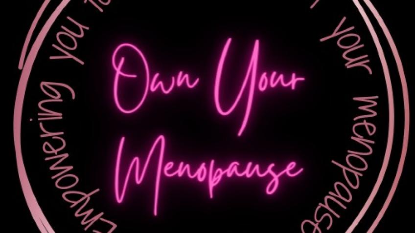 Own Your Menopause - empowering women