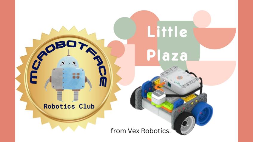 The McRobotface Robotics Club - Create and Launch
