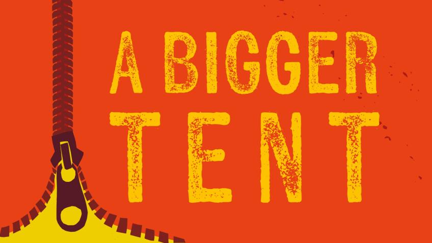 A Bigger Tent