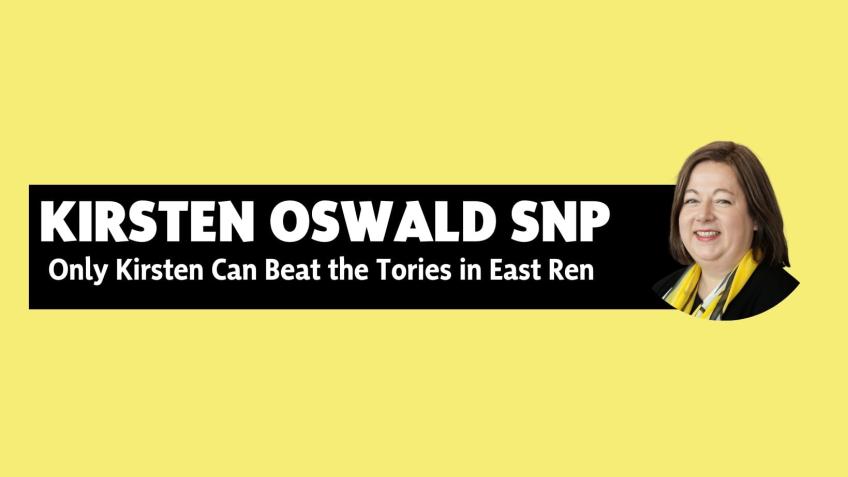Re-elect Kirsten Oswald SNP in East Renfrewshire