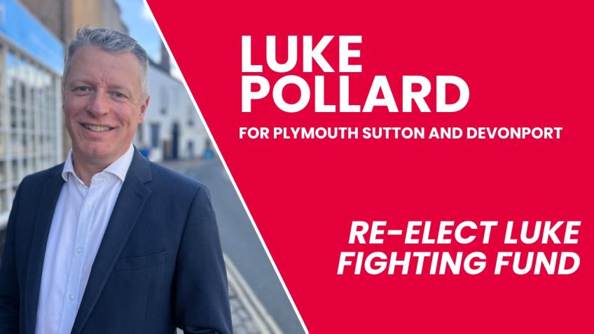 Re-Elect Luke Pollard Fighting Fund
