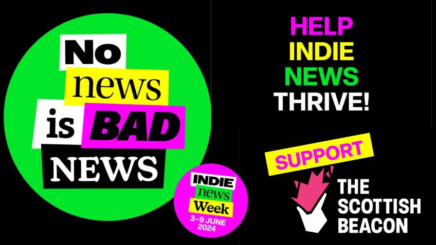 No News is Bad News - Support The Scottish Beacon!
