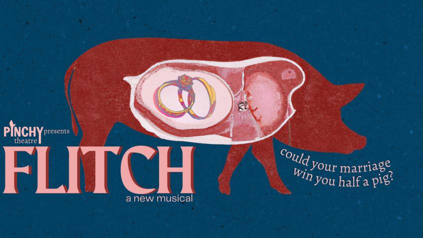 Help get FLITCH the musical to the Flitch Trials!