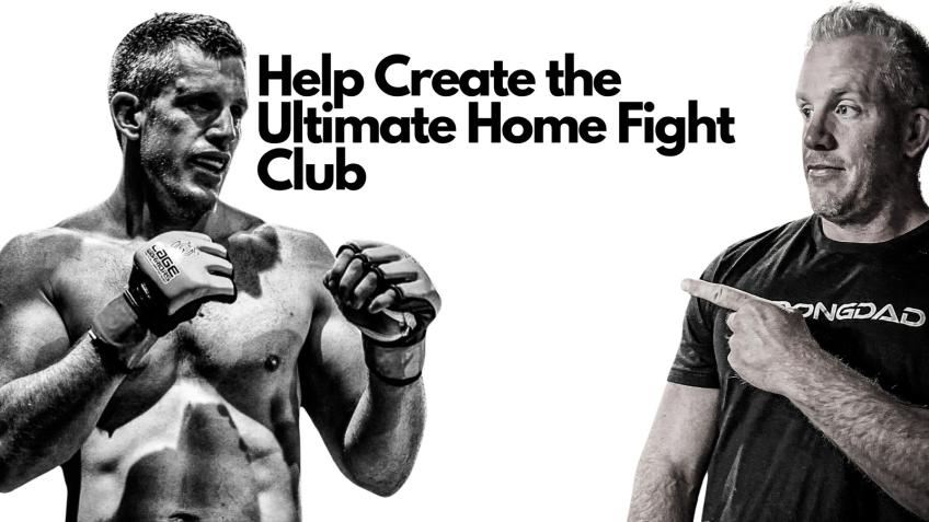 Help Me Create the Ultimate Home Fight Club