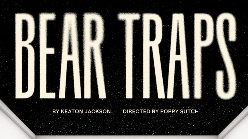 Help Produce my new play 'Bear Traps'