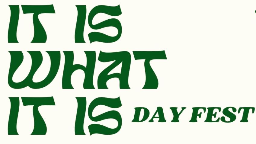 IT IS WHAT IT IS
