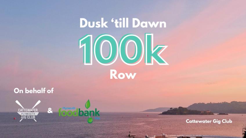 Dusk till Dawn 100k Row for Plymouth Foodbank