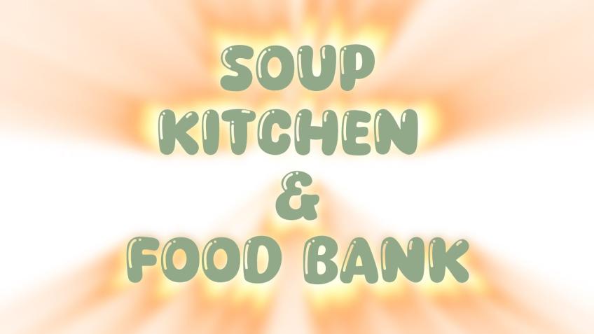 Soup Kitchen, Foodbank