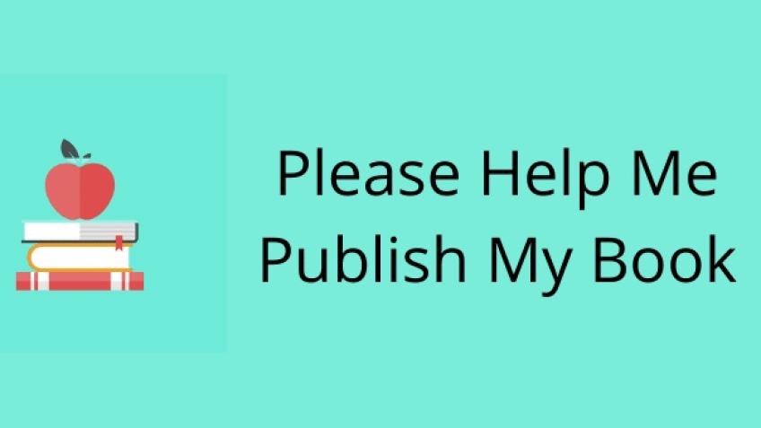 Help me publish my first book!