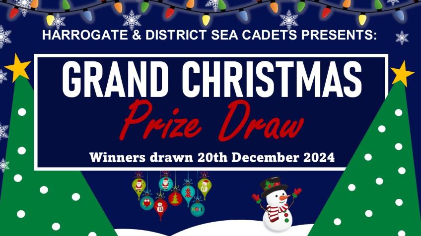 Harrogate Sea Cadets Grand Christmas Prize Draw