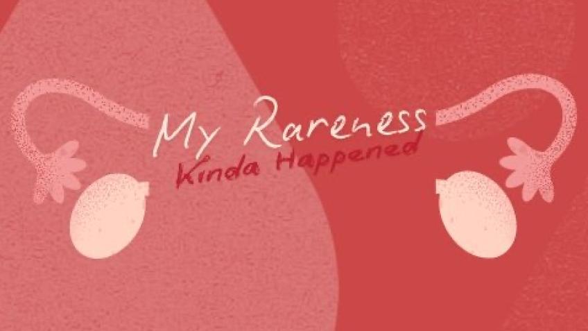 My Rareness Kinda Happened : An MRKH Short Film
