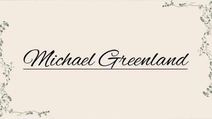 In memory of Michael Greenland