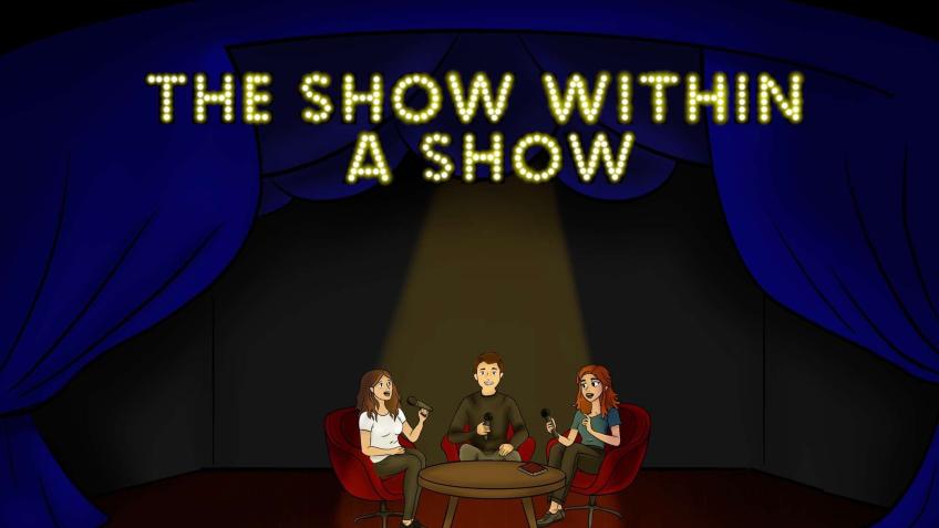 The Show Within A Show