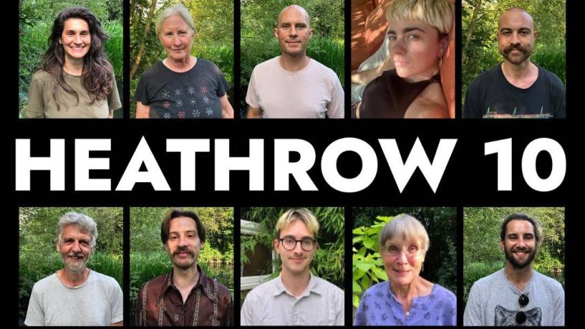 The 'Heathrow 10' need our help!