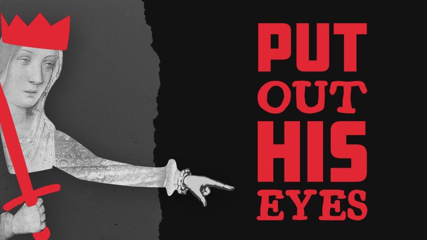 Put Out His Eyes