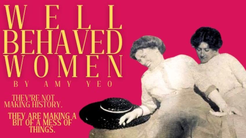 Help us take ‘Well Behaved Women' to EdFringe2025