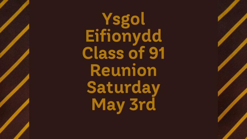 Ysgol Eifionydd Class of 91 Reunion
