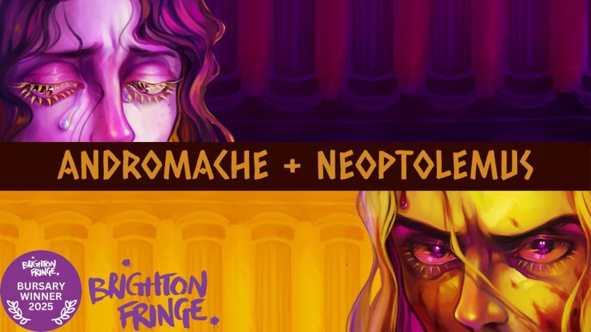 Andromache + Neoptolemus - Brighton Fringe 2025