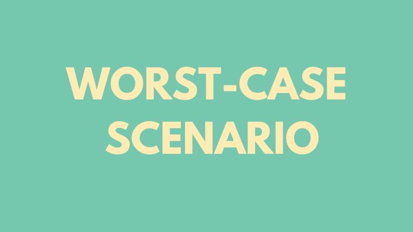 Worst-Case Scenario