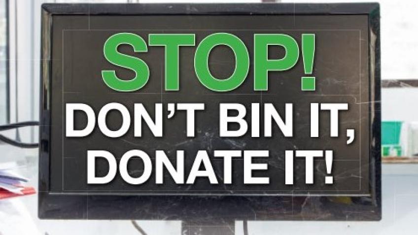 Don't Bin it, Donate It!