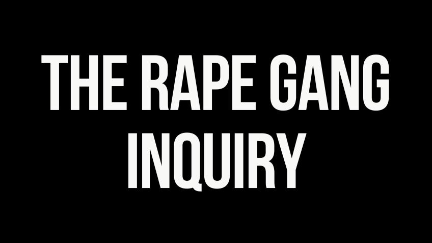 The Rape Gang Inquiry