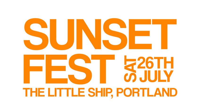 SunsetFest at The Little Ship, Portland - 26.07.25
