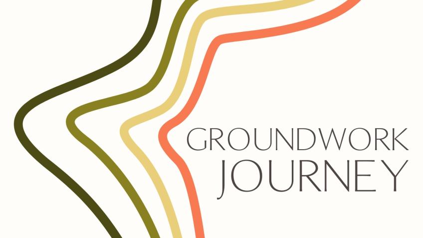 Groundwork Journey