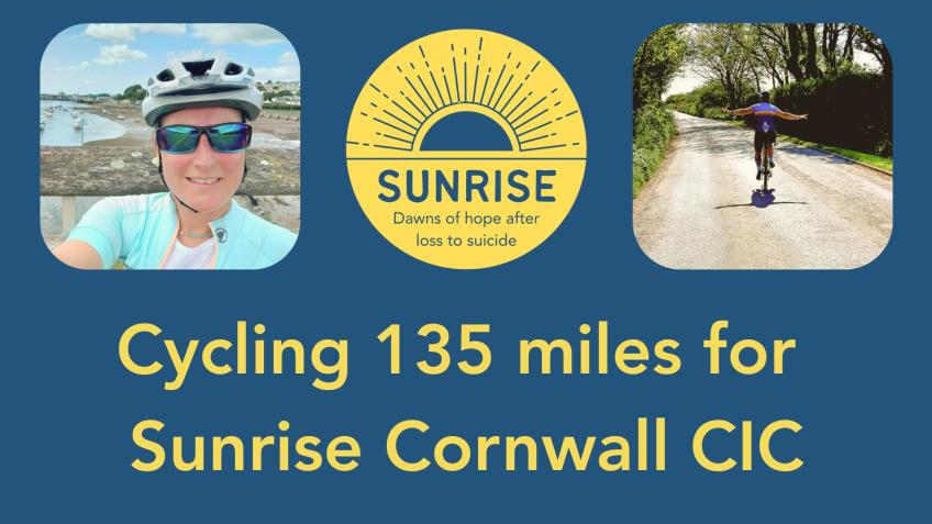 Cycling 135 miles for Sunrise Cornwall CIC