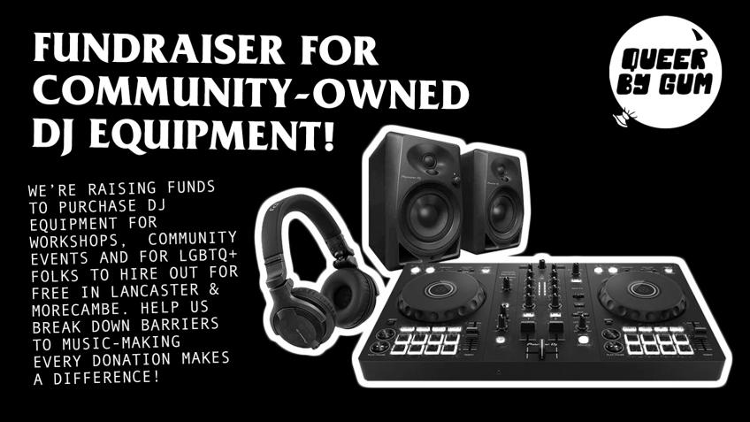 Fundraiser for Community-Owned DJ Equipment!