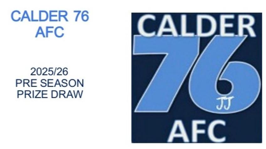 Calder 76 AFC Pre-Season Prize Draw!
