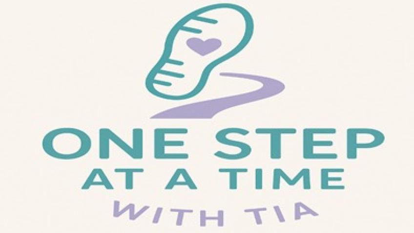 One Step at a Time with Tia