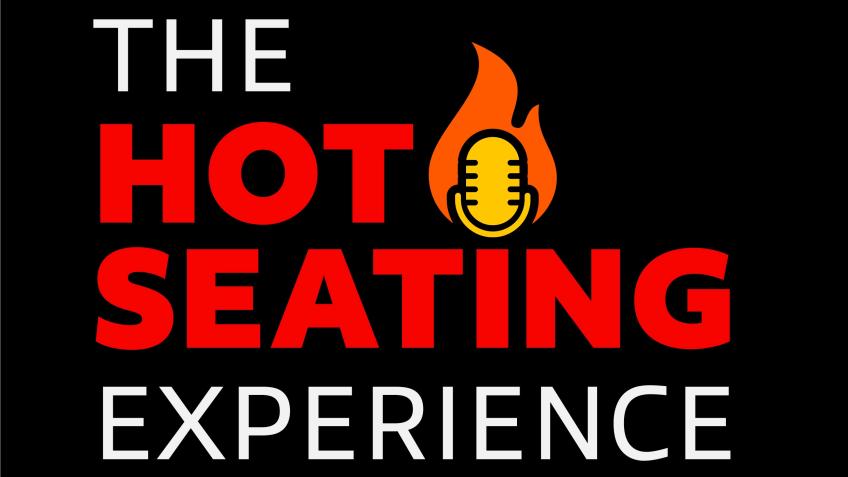 Hot-Seating Experience Podcast