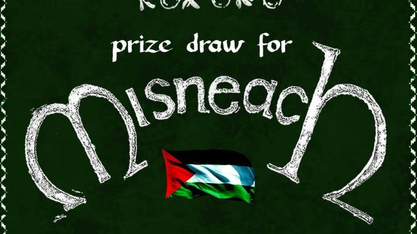 Misneach Prize Draw For Palestine