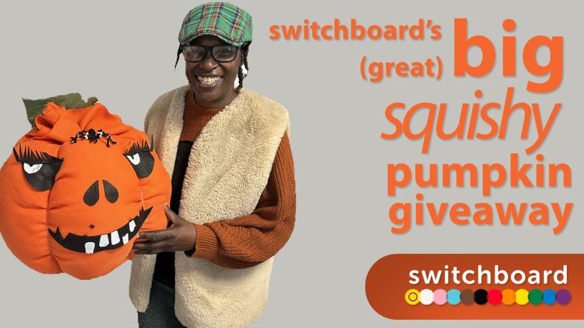 Switchboard's great big squishy pumpkin giveaway!