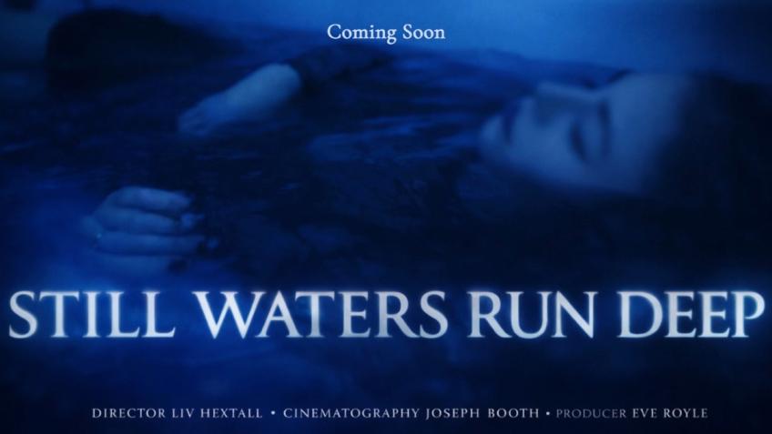 Short Film: Still Waters Run Deep