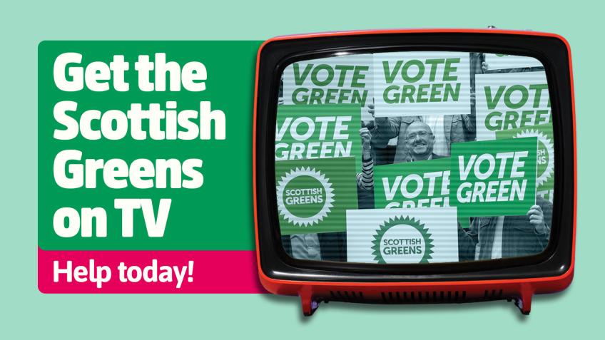 Help get the Scottish Greens on TV