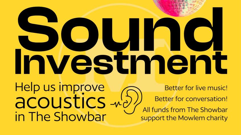 Sound Investment - Better Acoustics in The Showbar
