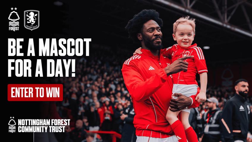 Win a mascot experience for Forest vs Aston Villa
