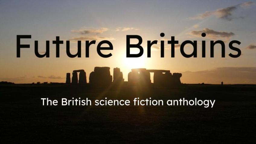 Future Britains - British Sci-Fi Anthology