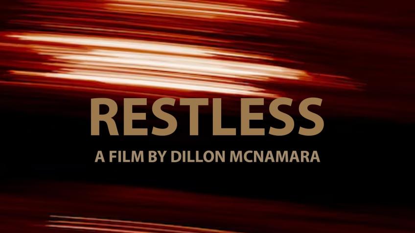 RESTLESS: A Short Film By Dillon McNamara