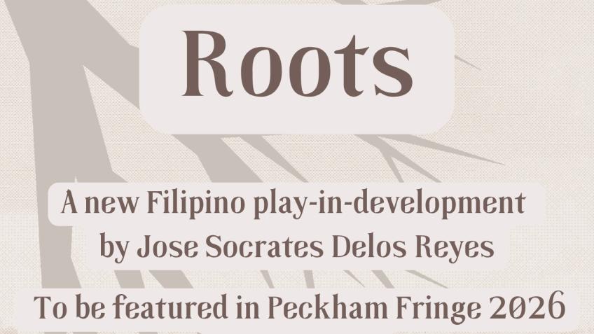 Support 'Roots', a Filipino play in Peckham Fringe