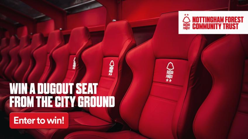 Win a dugout seat from the City Ground