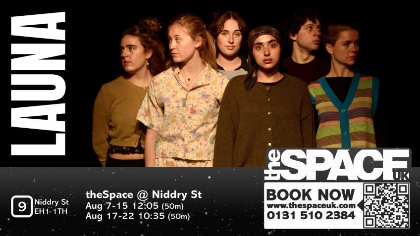 £3 for LAUNA @ Edinburgh Fringe