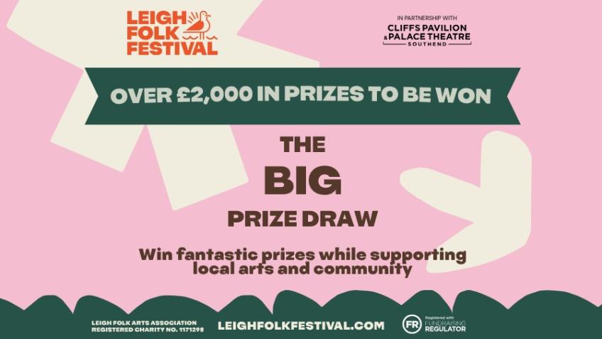 Big Prize Draw - Leigh Folk Festival