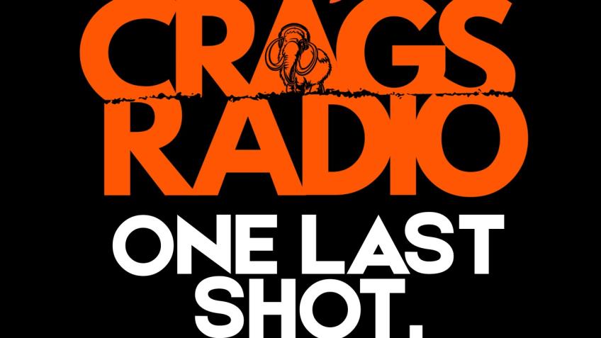 Crags Radio - One Last Shot