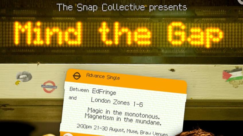 Mind the Gap - help us get to the Fringe!