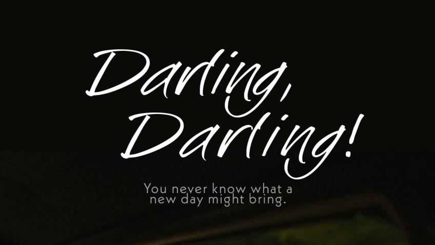 Darling, Darling! — a future feature film